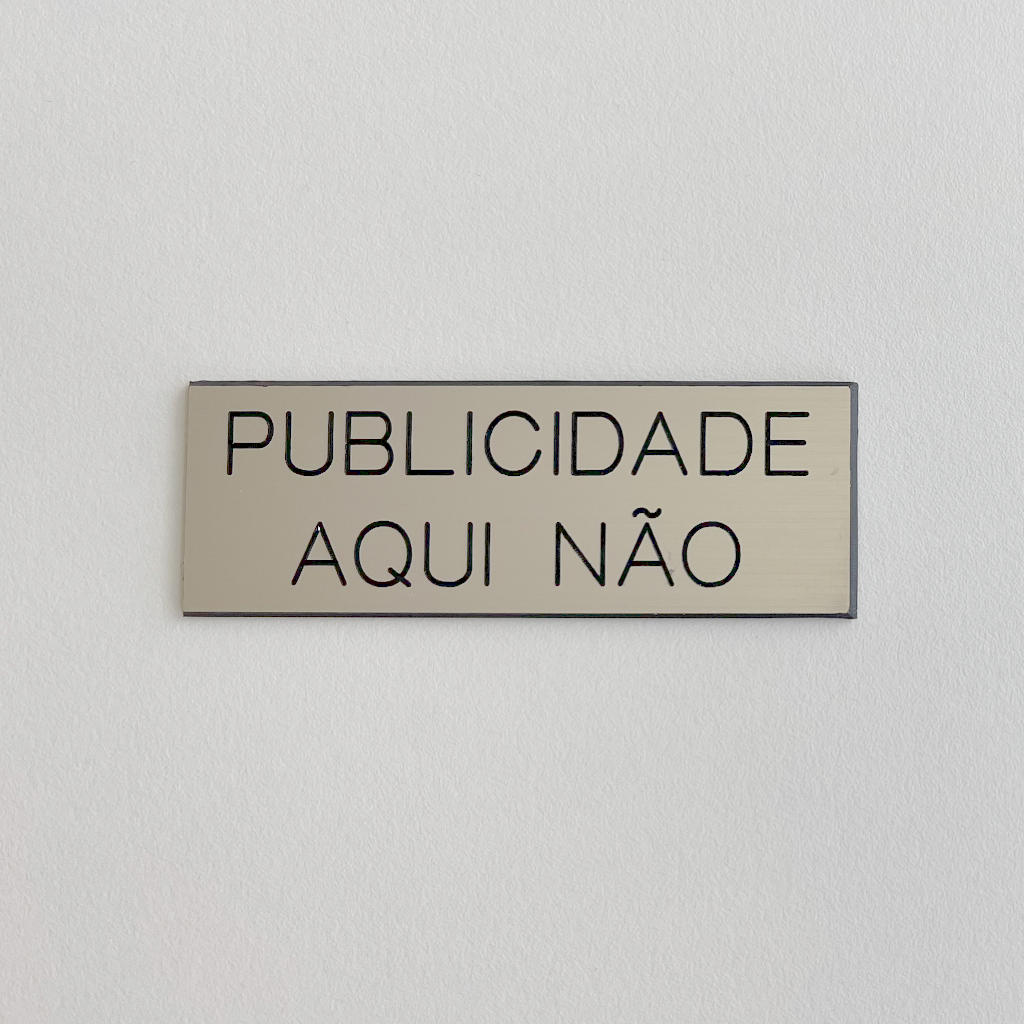 Placa Publicidade Aqui Não - Cinza Metalizado