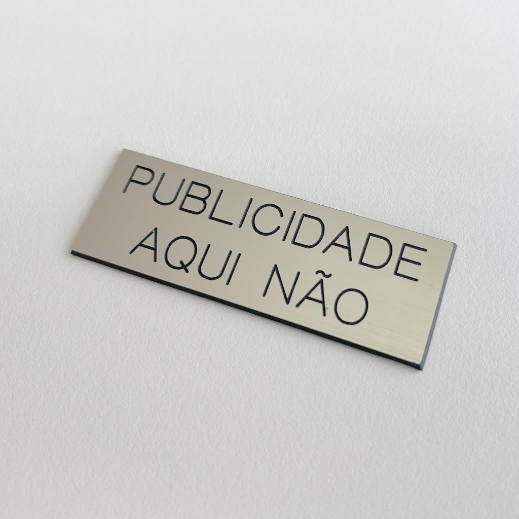 Placa Publicidade Aqui Não - Cinza Metalizado