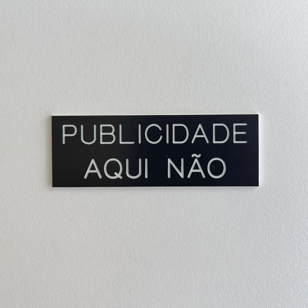 Placa Publicidade Aqui Não - Preto