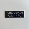 Placa Publicidade Aqui Não - Preto